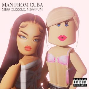 Man From Cuba (feat. Miss Pum) (Explicit)