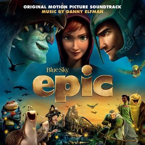 Epic (Original Motion Picture Soundtrack) (森林战士 电影原声带)