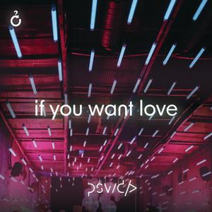 If You Want Love