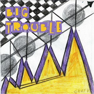 Big trouble