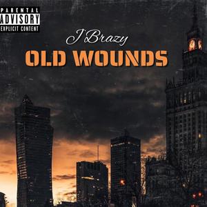 Old Wounds (Explicit)