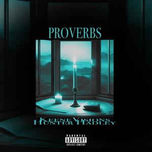 Proverbs (feat. Hunter Hadley) (Explicit)