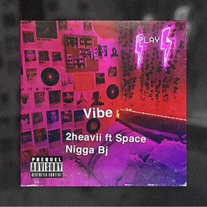VIBE (feat. SpaceN****Bj) (Explicit)