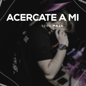 Acercate a Mi