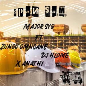 Span Sam (feat. Zungu Omncane, Aanathi MB & DJ hlome)