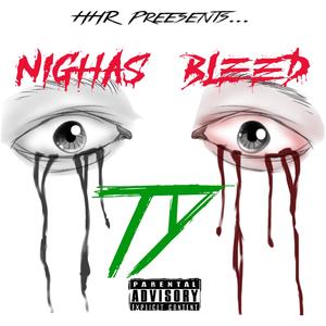 Nighas Bleed (Explicit)