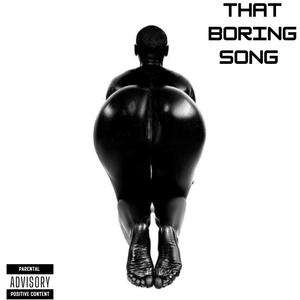 THAT BORING SONG (Official Audio)