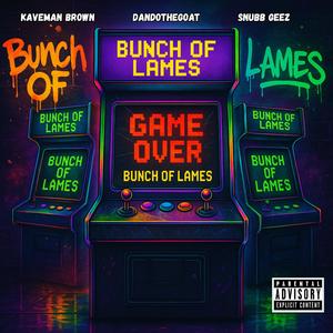 Bunch Of Lames (feat. Dandothegoat & Snubb Geez) (Explicit)