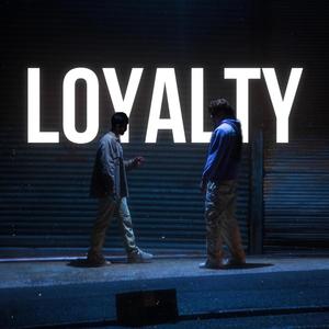 Loyalty (Explicit)