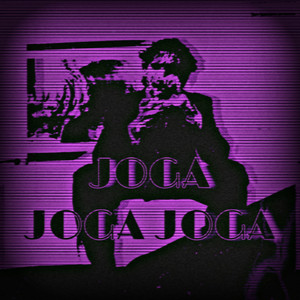 Joga Joga Joga (Explicit)