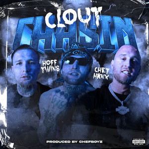 Clout Chasin (Explicit)