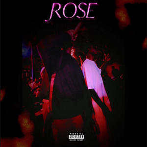 ROSE (feat. FRD!) (Explicit)
