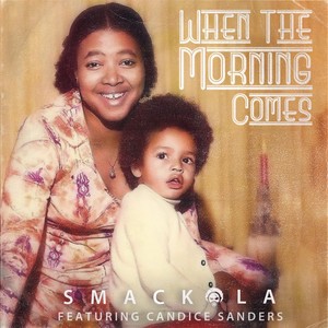When the Morning Comes(feat. Candice Sanders)