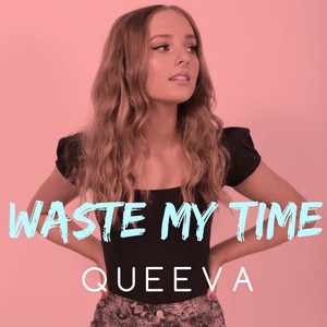 Waste My Time