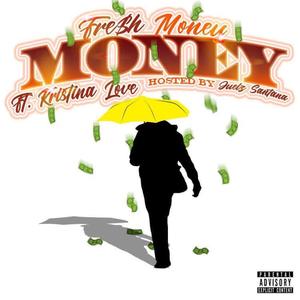 MONEY(feat. KRISTINA LOVE & JUELZ SANTANA) (Explicit)