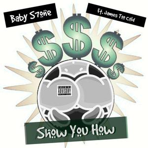 Show You How (feat. James Too Cold) [Explicit]