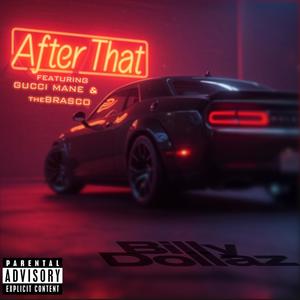After That (feat. Gucci Mane & The Brasco) (Explicit)