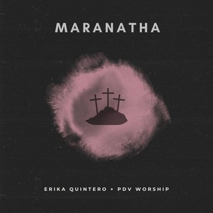 Maranatha (feat. PDV Worship)