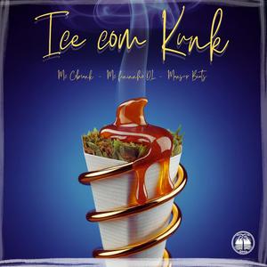 ICE COM KUNK (Explicit)