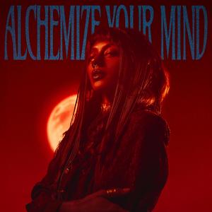 Alchemize Your Mind