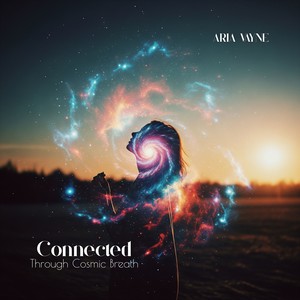 Connected Through Cosmic Breath