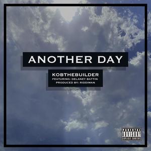 Another Day (feat. Prod. Riddiman & Delaney Battin) [Explicit]