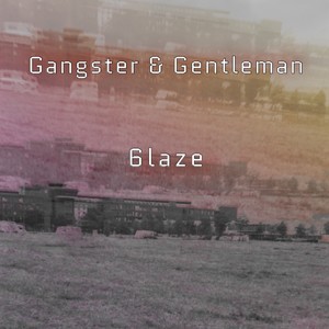 Gangster & Gentleman (Explicit)