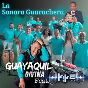 Guayaquil Divina (feat. Kike Luna)