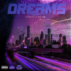 Dreams to Reality (Explicit)