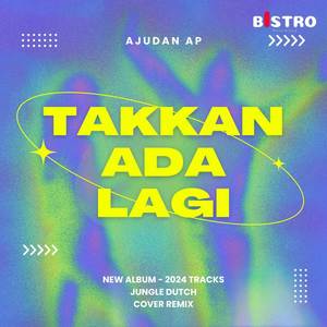 TAKKAN ADA LAGI (Remix)