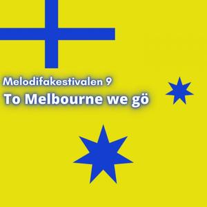 Melodifakestivalen: To Melbourne we gö (Explicit)