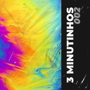 3 MINUTINHOS 002