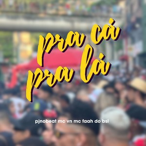 PRA CÁ PRA LÁ (Explicit)