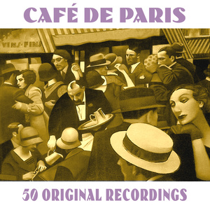 Café de Paris - 50 Original Recordings