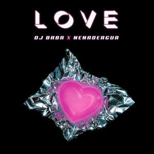 Love(feat. Nena de agua)