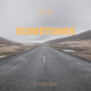 Sometimes (Explicit)