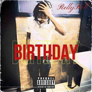 RellyRell (BIRTHDAY) [Explicit]