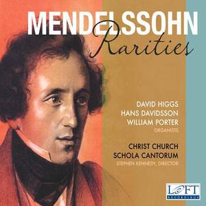 Mendelssohn, Felix: Organ Music (Mendelssohn Rarities) [Davidsson, Higgs, Kennedy, Lyman, Porter, Wessler]