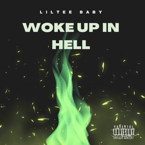 Woke Up In Hell (Explicit)