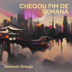 Chegou Fim de Semana (Explicit)