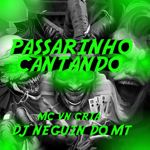 PASSARINHO CANTANDO (Explicit)