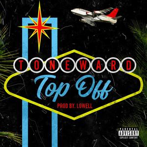 Top Off (Explicit)