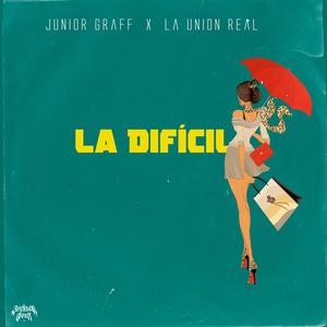 La Difícil (feat. La Union Real)