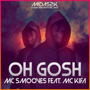 Oh Gosh (feat. MC Kifa) (Explicit)