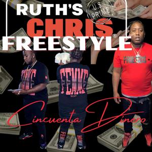 Ruth's Chris Freestyle (Explicit)