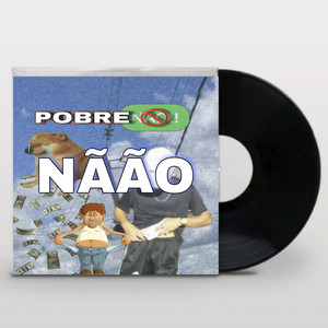 Pobre Não