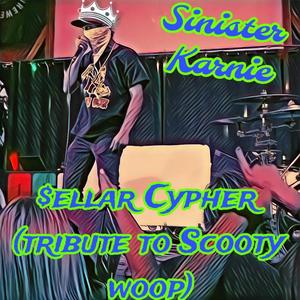 $ellar Cypher (a tribute to Scooty Woop) [Explicit]