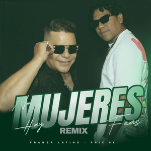 NO HAY MUJERES FEAS REMIX