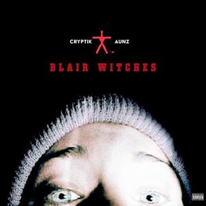 Blair Witches (feat. Aunz) (Explicit)