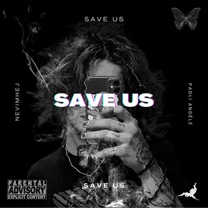 SAVE US (Explicit)